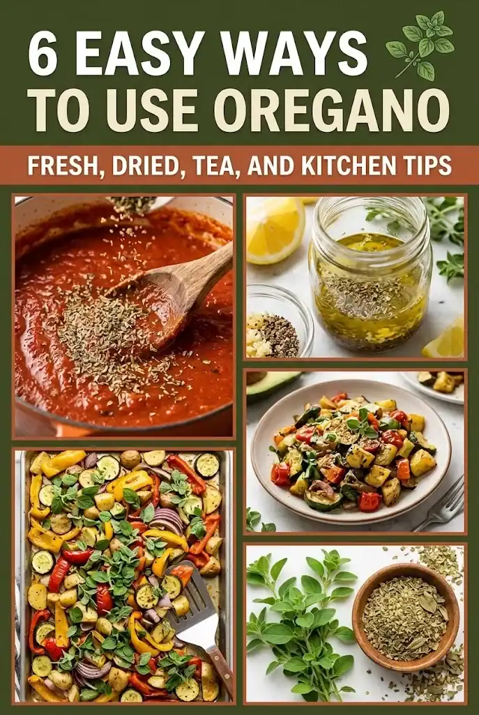 Pinterest graphic showing four practical oregano uses: sauce, vinaigrette, roasted vegetables, and fresh finishing herbs